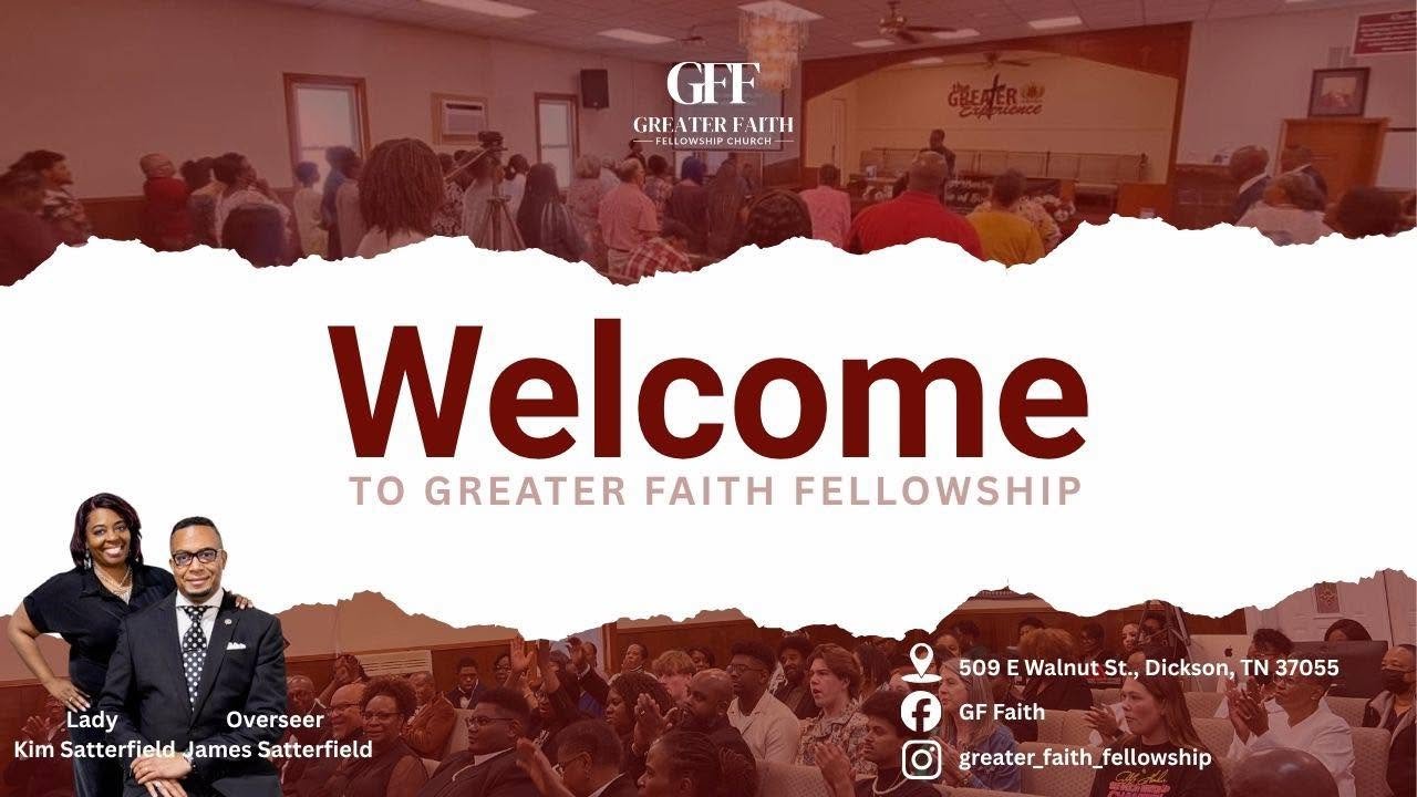 Welcome to Greater Faith Fellowship